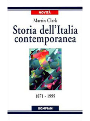 Storia dell'Italia contemporanea. 1871 a 1999