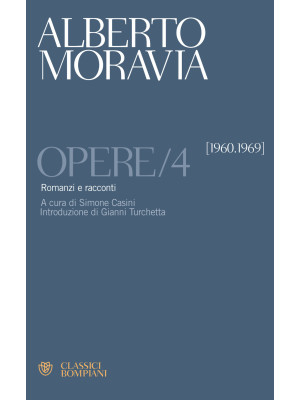 Opere. Vol. 4: Romanzi e racconti 1960-1969