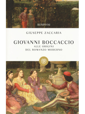 Giovanni Boccaccio. Alle origini del romanzo moderno