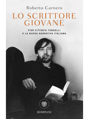 Lo scrittore giovane. Pier Vittorio Tondelli e la nuova narrativa italiana