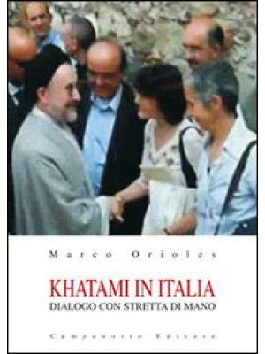 Khatami in Italia. Dialogo ...