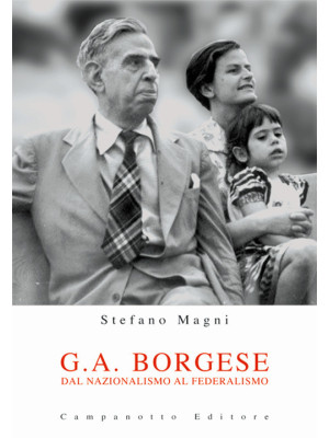 G. A. Borgese. Dal nazionalismo al federalismo