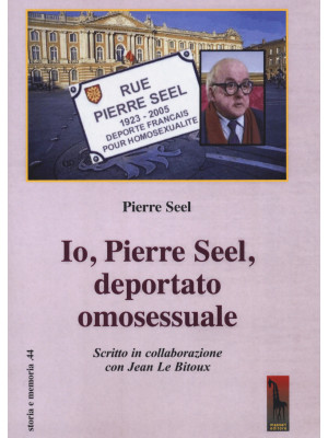 Io, Pierre Seel, deportato ...