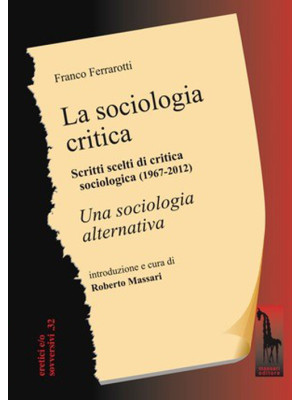 La sociologia critica. Scri...
