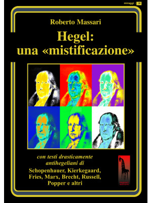 Hegel: una mistificazione. ...