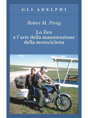 Lo zen e l'arte della manutenzione della motocicletta