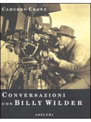 Conversazioni con Billy Wilder