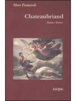 Chateaubriand. Poesia e terrore