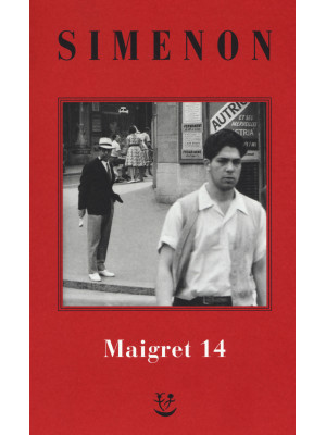 I Maigret: Il ladro di Maigret-Maigret a Vichy-Maigret è prudente-L'amico d'infanzia di Maigret-Maigret e l'omicida di Rue Popincourt. Nuova ediz.. Vol. 14