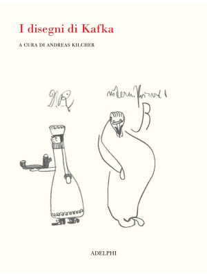 I disegni di Kafka. Ediz. i...