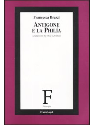 Antigone e la philía. Le pa...