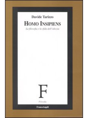 Homo insipiens. La filosofi...