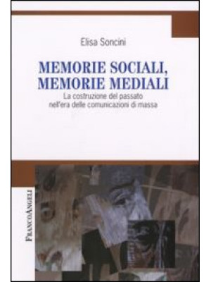 Memorie sociali, memorie me...