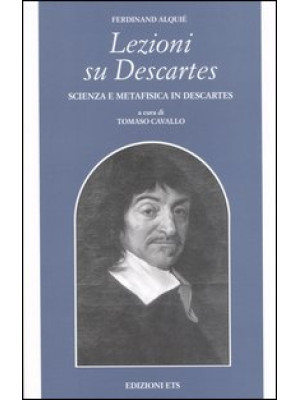 Lezioni su Descartes. Scien...