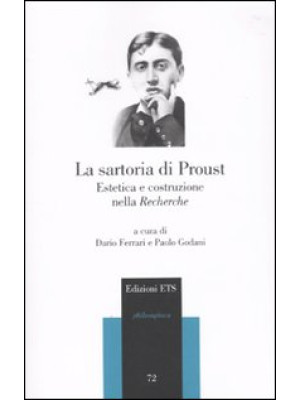 La sartoria di Proust. Este...