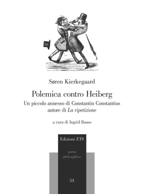 Polemica contro Heiberg. Un piccolo annesso di Constantin Constantius, autore di «La ripetizione»