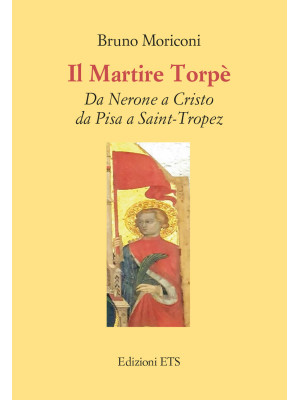 Il martire Torpè. Da Nerone...
