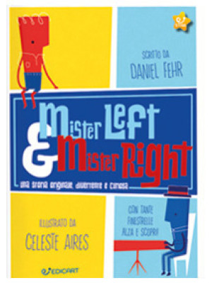Mister Left & Mister Right. Ediz. a colori