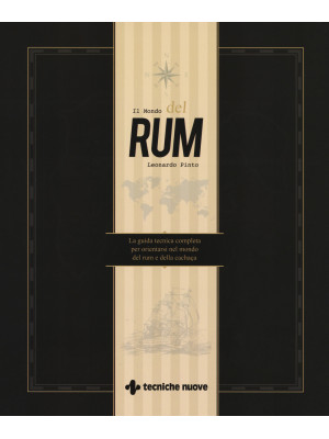 Il mondo del rum. La guida ...