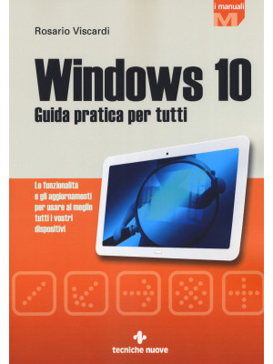 Windows 10. Guida pratica p...
