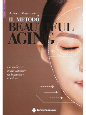 Il metodo Beautiful aging. ...