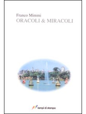 Oracoli & miracoli