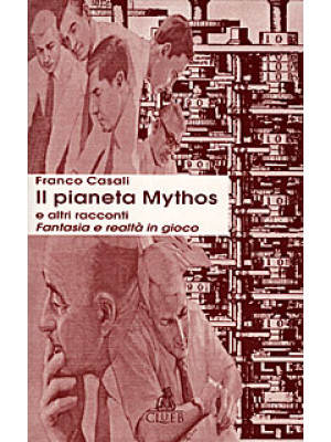 Il pianeta Mythos e altri r...