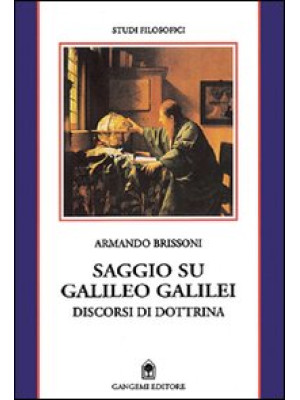 Saggio su Galileo Galilei. ...