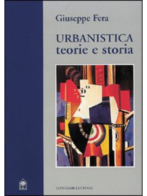Urbanistica. Teorie e storia