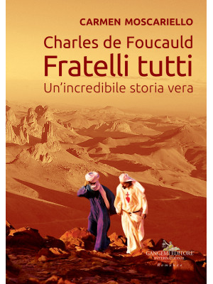 Charles de Foucauld. Fratel...
