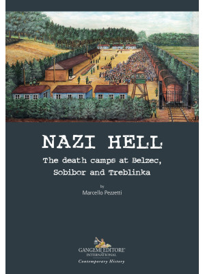 Nazi hell. The death camps ...