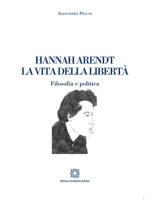 Hannah Arendt. La vita dell...