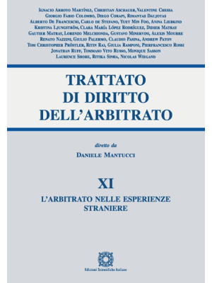 Trattato di diritto dell'arbitrato. Vol. 11: L' arbitrato nelle esperienze straniere