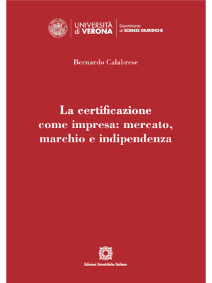 La certificazione come impresa: mercato, marchio e indipendenza