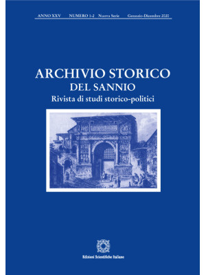 Archivio storico del Sannio. Rivista di studi storico-politici (2020). Vol. 1-2