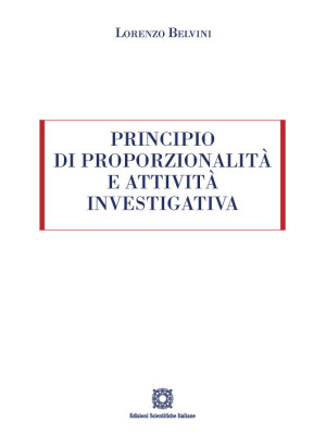 Principio di proporzionalità e attività investigativa