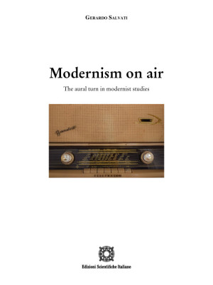 Modernism on air. The aural...