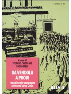 Da Vendola a Prodi. I media...