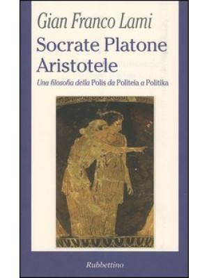 Socrate, Platone, Aristotel...