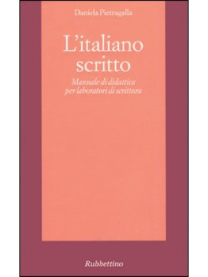 L'italiano scritto. Manuale...