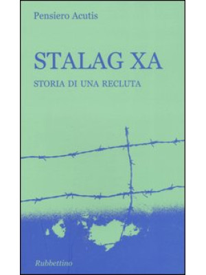 Stalag XA. Storia di una re...