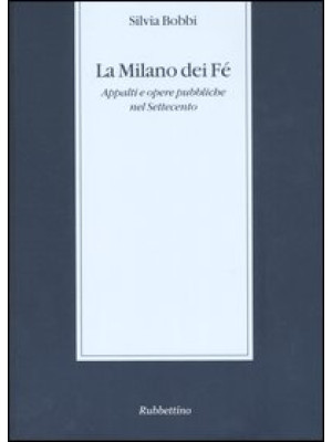 La Milano dei Fé. Appalti e...
