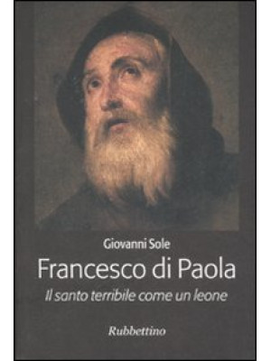 Francesco di Paola. Il sant...