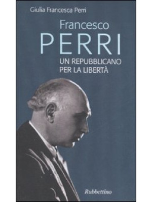 Francesco Perri un repubbli...