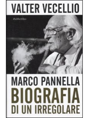 Marco Pannella. Biografia d...