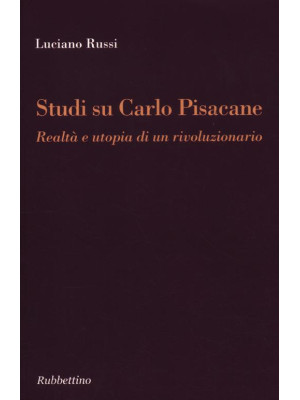 Studi su Carlo Pisacane. Re...