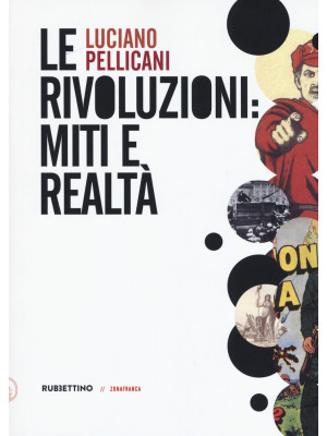 Le rivoluzioni: miti e realtà