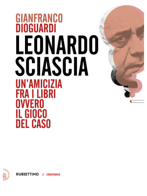 Leonardo Sciascia. Un'amici...