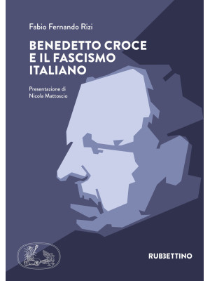 Benedetto Croce e il fascis...