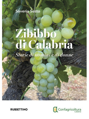 Zibibbo di Calabria. Storie...